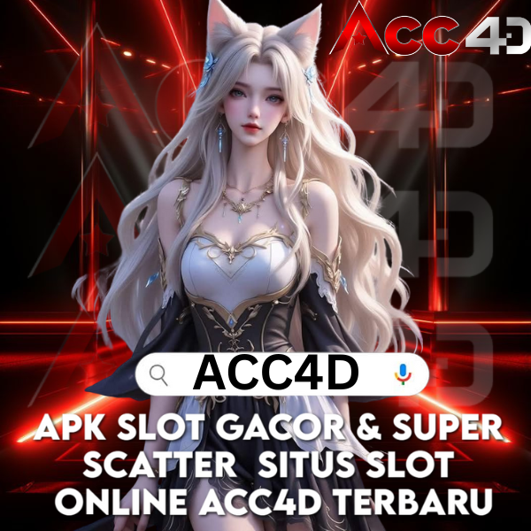 APK Slot Gacor & Super Scatter - Situs Slot Online ACC4D Terbaru